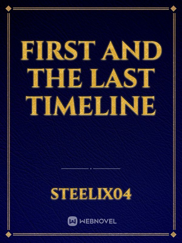 First and the Last timeline Book