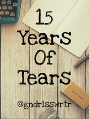 15 Years of Tears (COMPLETED) Book