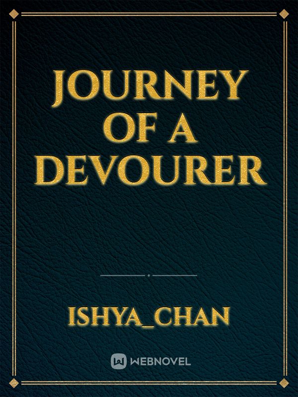 Journey Of A Devourer