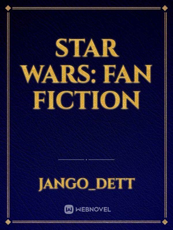 Star Wars: Fan Fiction