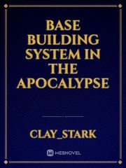 Base Building System In The Apocalypse Book