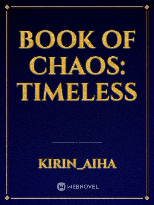 book of chaos: timeless Book