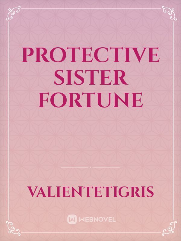 protective sister fortune
