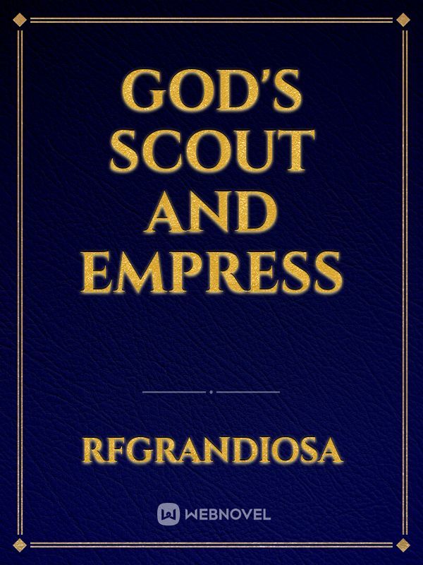God's Scout and Empress