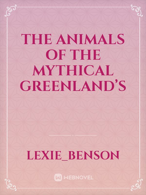 The animals of the mythical Greenland’s