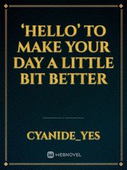 ‘Hello’ to make your day a little bit better Book