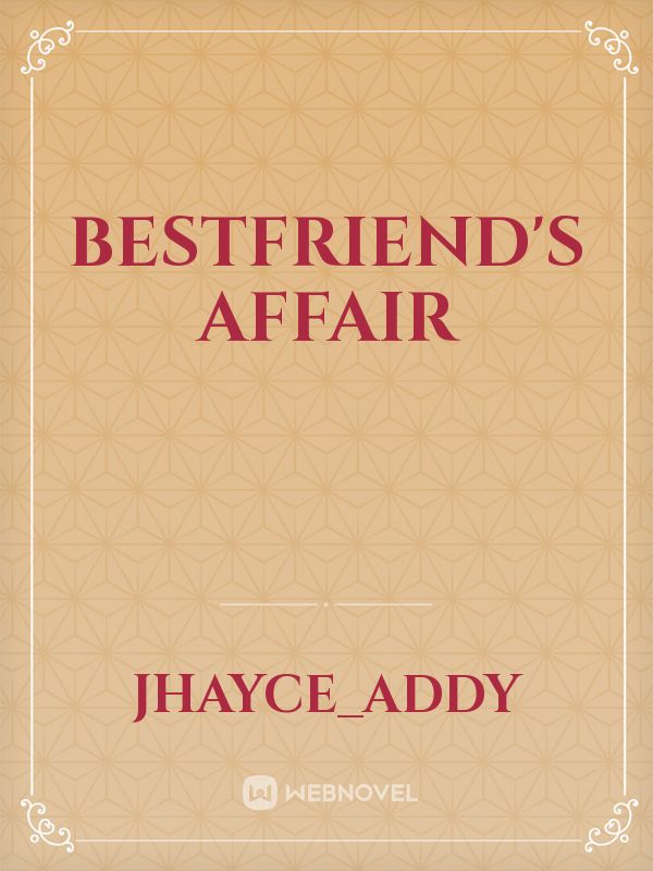 bestfriend's affair Book