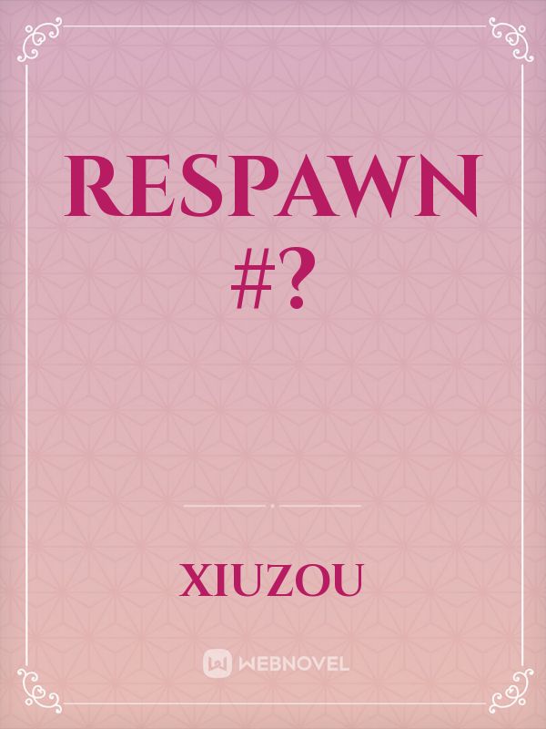 Respawn #? Book