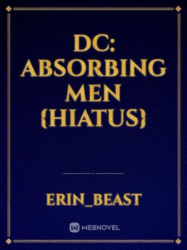 Dc: absorbing men {hiatus} Book