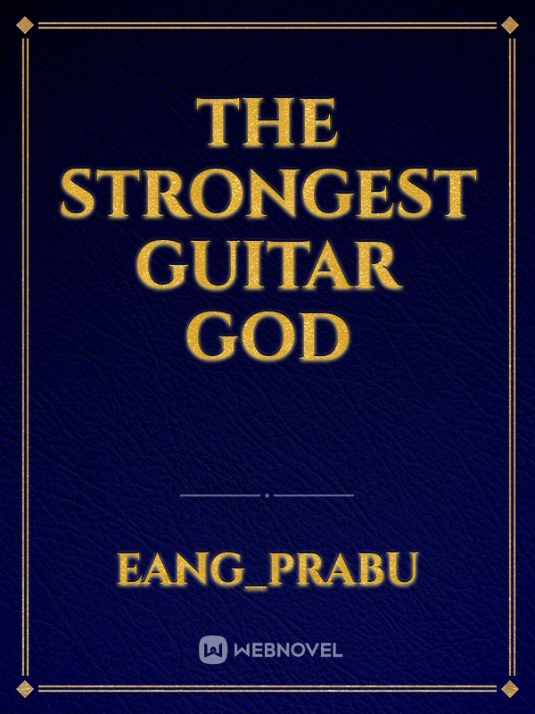The Strongest Guitar God Book