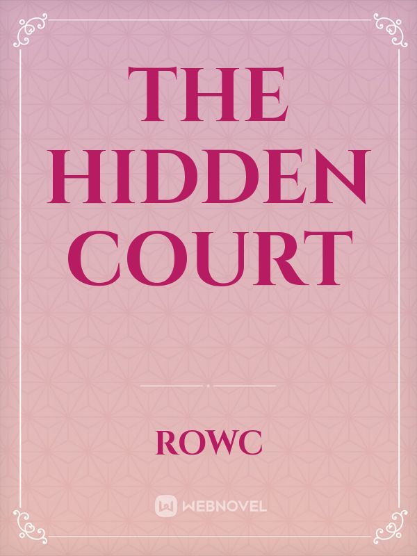 The Hidden Court