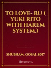 To Love- Ru ( Yuki Rito with HAREM system.) Book