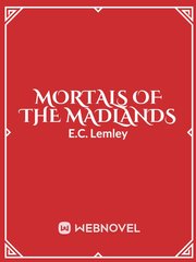Mortals of The Madlands Book