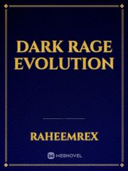 Dark rage evolution Book