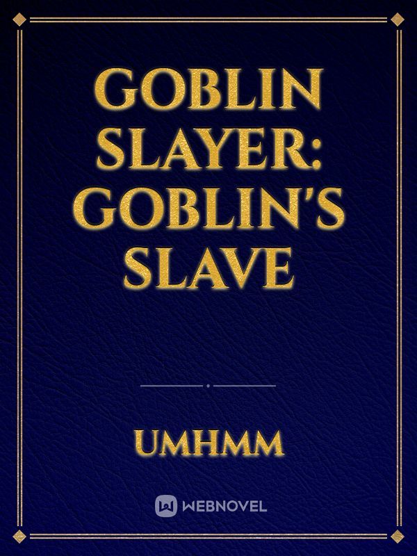 Goblin Slayer: Goblin's slave