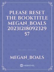 please reset the booktitle Megan_Boals 20231218092329 57 Book