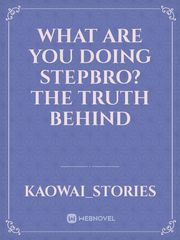 What are you doing stepbro? The truth behind Book