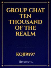 group chat ten thousand of the realm Book