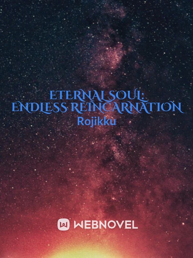 Eternal Soul: Endless Reincarnation Book
