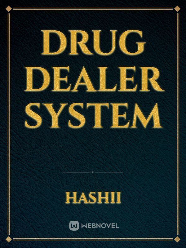 Drug dealer system