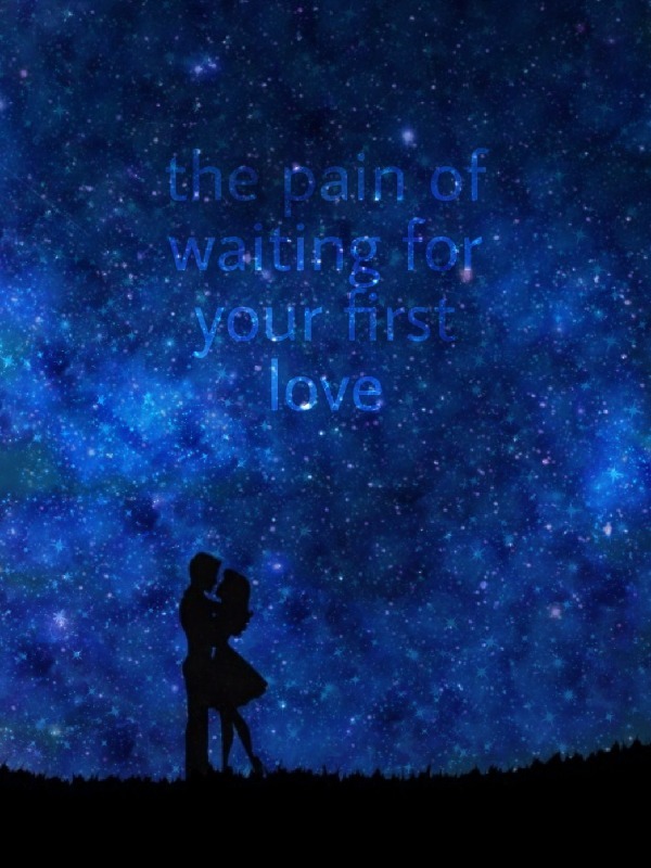 the pain of waiting for your first love Book