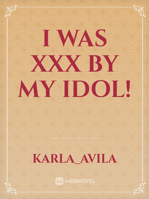 I was xxx by my idol! Book