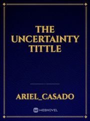 The uncertainty tittle Book