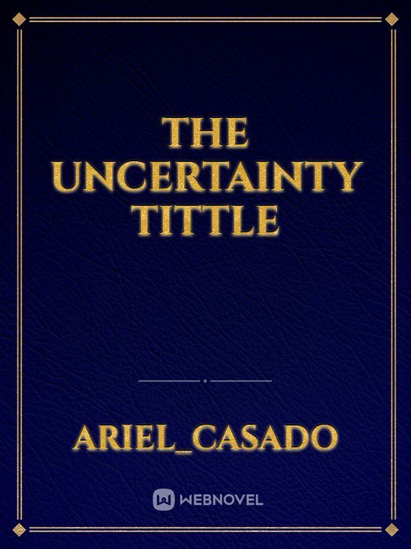 The uncertainty tittle Book