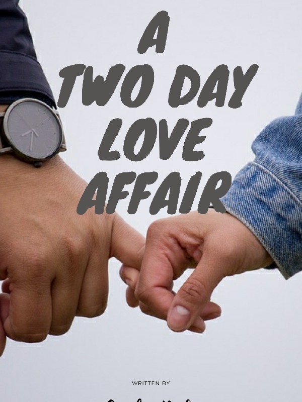A Two Day Love Affair [Tagalog Novel] [Soon-to-be-Published under PHR] Book