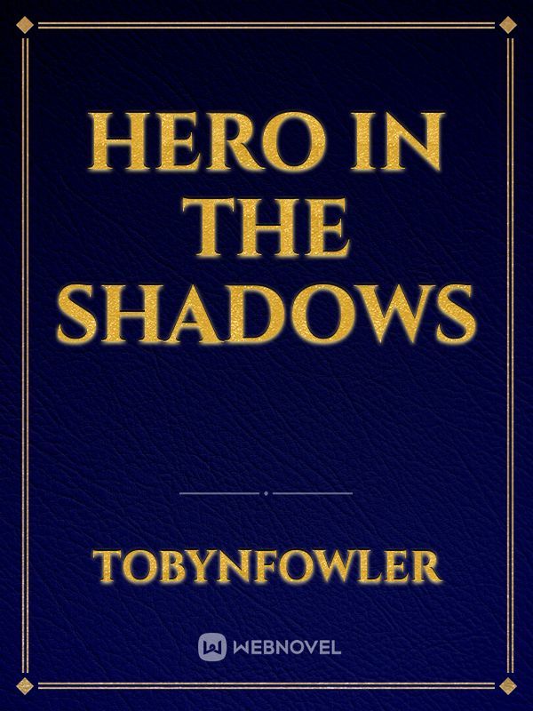 Hero in the Shadows Book