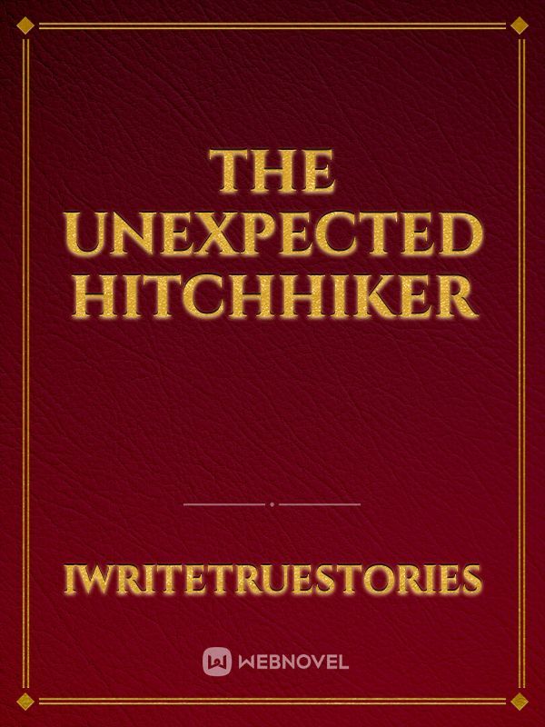 The Unexpected Hitchhiker