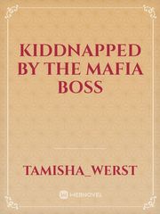 Kiddnapped by the Mafia Boss Book