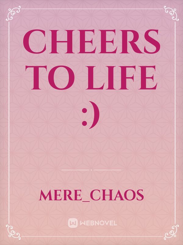 cheers to Life :) Book