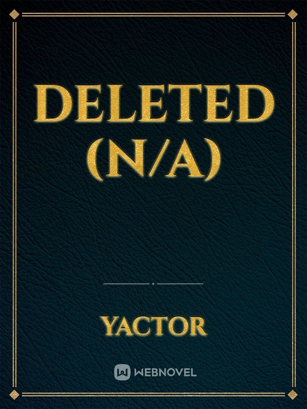 Deleted (N/A)