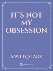 It’s not my obsession Book