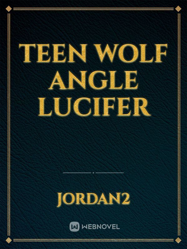 Teen wolf Angle Lucifer