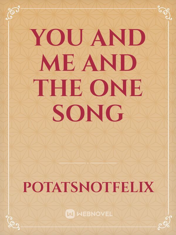 You and me and the one song Book