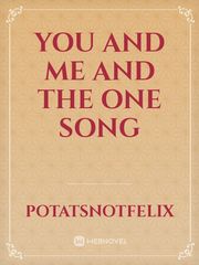 You and me and the one song Book