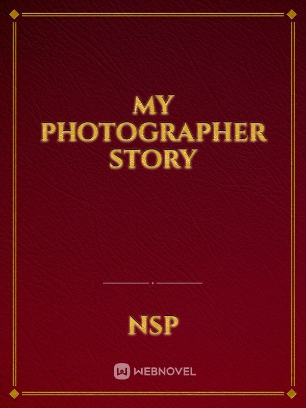 My Photographer Story