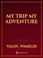 My Trip My Adventure Book
