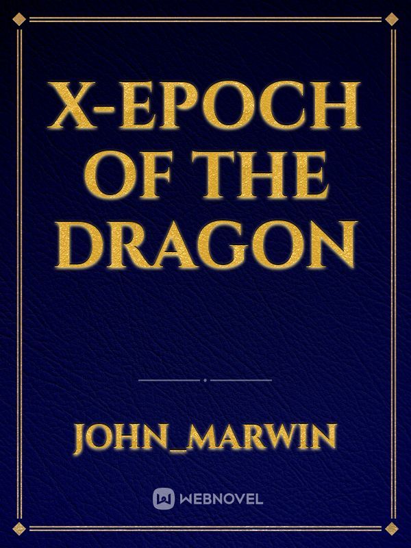 X-Epoch Of The Dragon Book