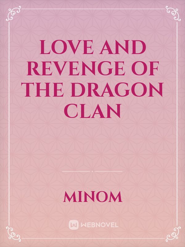 Love and Revenge of the Dragon clan Book