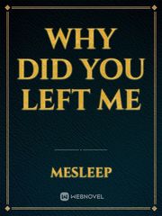 Why did you left me Book