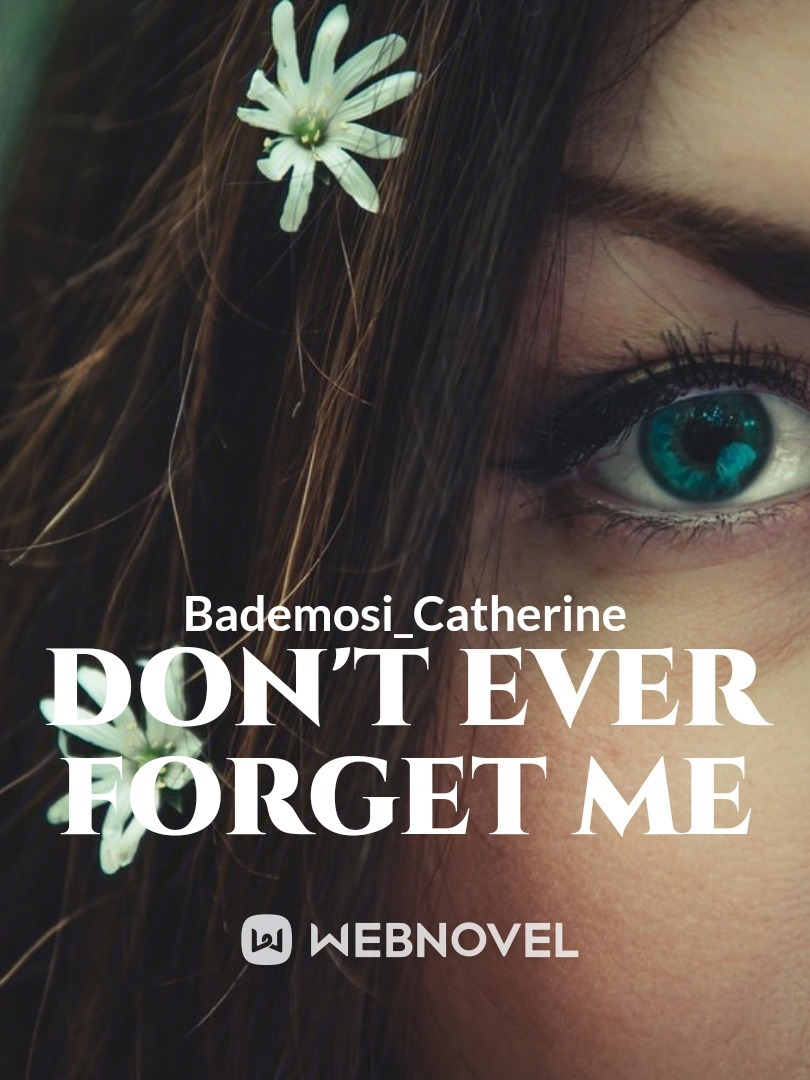 Don't Ever Forget Me Book
