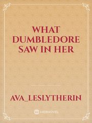 What Dumbledore saw in her Book