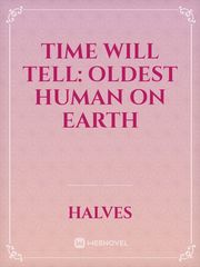 Time will Tell: Oldest Human on Earth Book