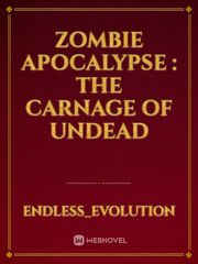 Zombie apocalypse : the carnage of undead Book