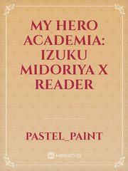 My hero academia: Izuku midoriya x reader Book