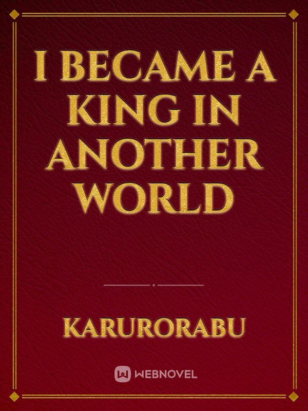 I became a king in another world Book