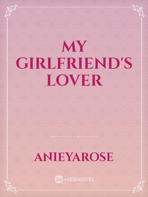 My Girlfriend's Lover Book